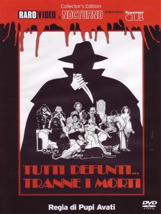Tutti defunti...tranne i morti (1977) (Collector's Edition)