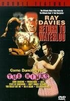 Return to waterloo/Come dancing with The Kinks (2 DVDs)