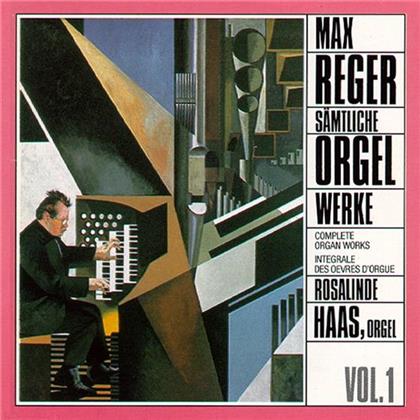 Rosalinde Haas & Max Reger (1873-1916) - Complete Organ Works Vol. 1
