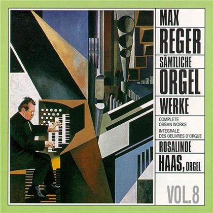 Rosalinde Haas & Max Reger (1873-1916) - Complete Organ Works Vol. 8