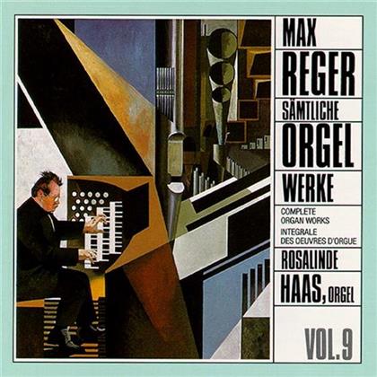 Rosalinde Haas & Max Reger (1873-1916) - Complete Organ Works Vol. 9