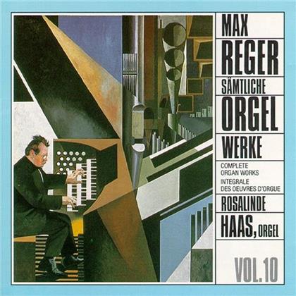 Rosalinde Haas & Max Reger (1873-1916) - Complete Organ Works Vol. 10