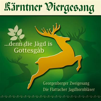 Kärntner Viergesang - Denn Die Jagd Is Gottesga
