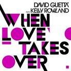 Guetta David Feat. Kelly Rowland - When Love Takes Over - 7 Tracks