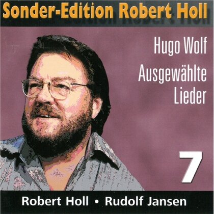 Robert Holl & Hugo Wolf (1860-1903) - Ausgewählte Lieder