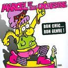 Marcel Et Son Orchestre - Bon Chic Bon Genre