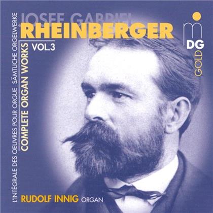 Rudolf Innig & Joseph Gabriel Rheinberger (1839-1901) - Complete Organ Works Vol. 3