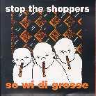 Stop The Shoppers - Wie Die Grossen