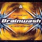 Brainwash - Do You Feel My Heart Beat