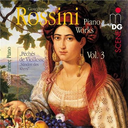 Stefan Irmer & Gioachino Rossini (1792-1868) - Piano Works Vol. 3