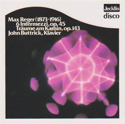John Buttrick & Max Reger (1873-1916) - 6 Intermezzi Op.45 - Träume Am
