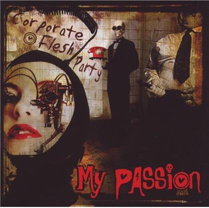 My Passion - Corporate Flesh Party