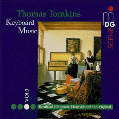 Bernhard Klapprott & Thomas Tomkins - Complete Keyboard Music Vol. 3