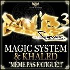 Magic System Et Khaled - Meme Pas Fatigue