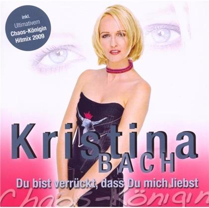 Kristina Bach - Du Bist Verrückt Dass Du Mich Liebst