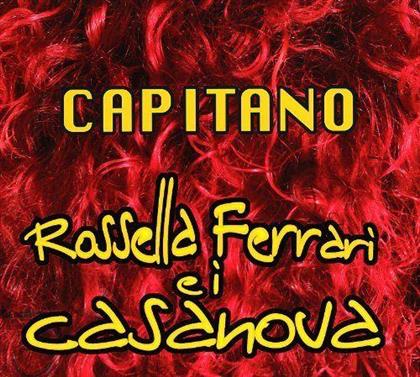 Rossella Ferrari & I Casanova - Capitano