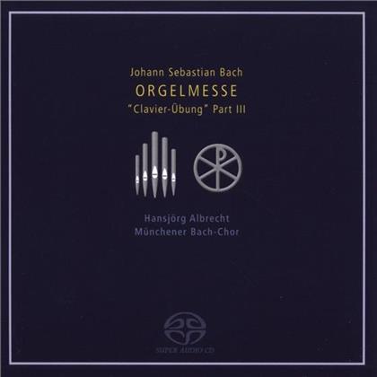 Albrecht Hansjörg/ Münchener Bach-Chor & Johann Sebastian Bach (1685-1750) - Orgelmesse - Clavierübung III (2 SACDs)