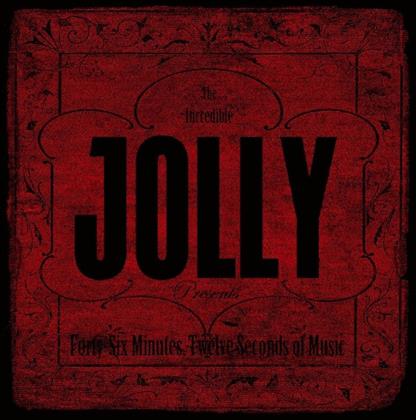 Jolly - Forty Six Minutes 12 Seconds