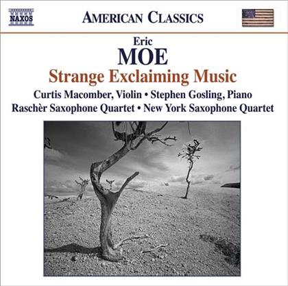 Macomber Curtis/Rascher Saxophone Quart. & Eric Moe - Strange Exclaiming Music/Teeth Of ...
