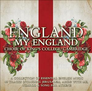 King's College Choir, Cambridge & Various - England My England (2 CDs)