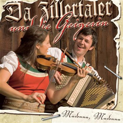 Zillertaler & Die Geigeri - Madonna, Madonna