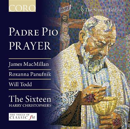 Sixteen/Harry Christopher & Macmillan/Panufnik/Todd - Padre Pio Prayer