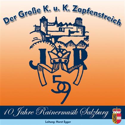 Rainermusik - Der Grosse K & K Zapfenstreich
