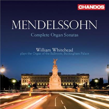 William Whitehead & Felix Mendelssohn-Bartholdy (1809-1847) - Orgelsonaten Kpl.