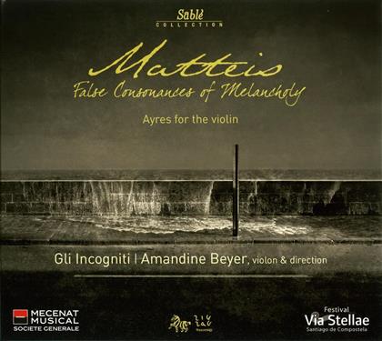 Beyer Amandine/ Gli Incogniti & Nicola Matteis (1650-1714) - Sonates