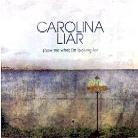 Carolina Liar - Show Me What I'm Looking For