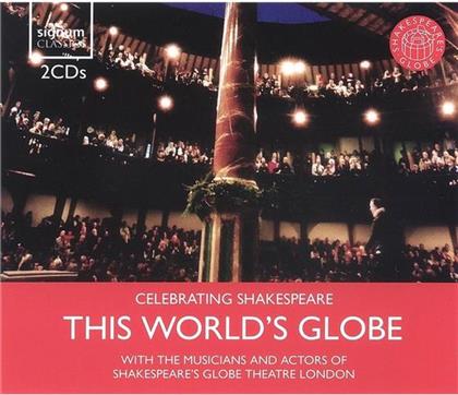 Musicians & Actors Of Shakespe & William Shakespeare - This Wolrd's Globe (2 CD)