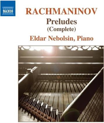 Eldar Nebolsin & Sergej Rachmaninoff (1873-1943) - Preludes F.Klavier (Komplett)
