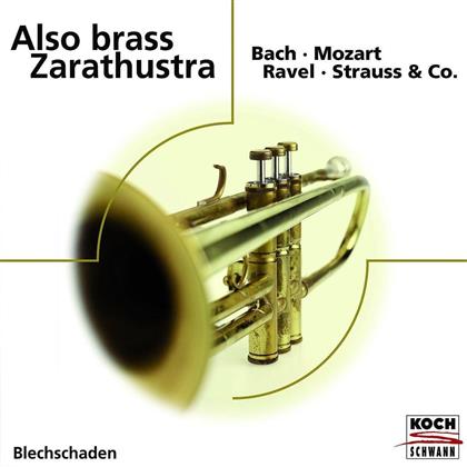 Blechschaden - Also Brass Zarathustra