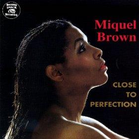 Miquel Brown - Close To Perfection