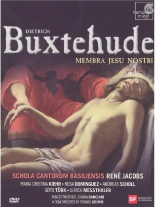 Jacobs Rene/Kiehr/Scholl/Schola Cantorum & Dietrich Buxtehude (1637-1707) - Membra Jesu Nostri
