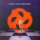 Traffic - Far From Home