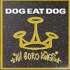 Dog Eat Dog - All Boro Kings