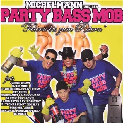 Michelmann & Der Party Bass Mob - Feiern Bis Zum Reiern