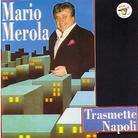 Mario Merola - Trasmette Napoli