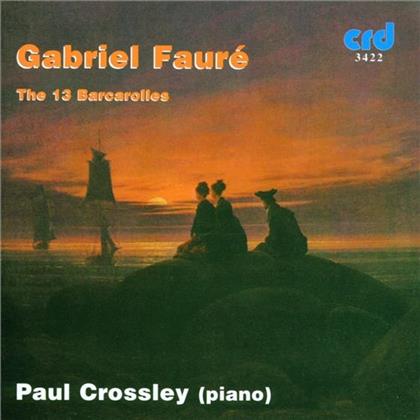 Paul Crossley, Piano & Gabriel Fauré (1845-1924) - 13 Barcarolles