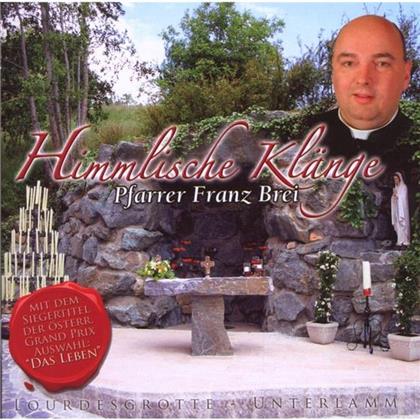 Franz Brei Pfarrer - Himmlische Klänge