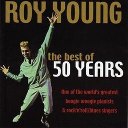 Roy Young - Best Of 50 Years