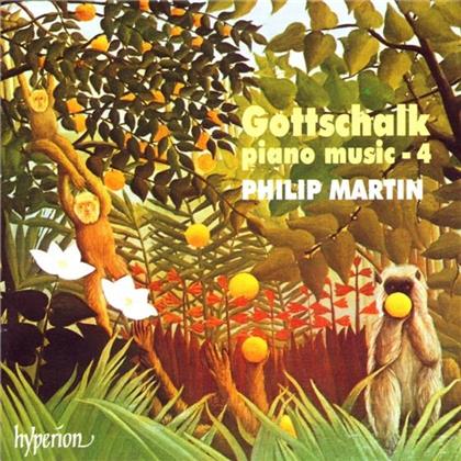 Philip Martin Piano & Louis Moreau Gottschalk (1829-1869) - Piano Music 4