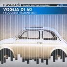 Voglia Di 60 Successi Italiani - I Grandi Successi (Flashback) (2 CDs)