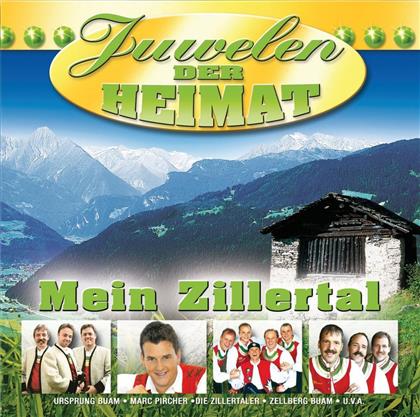 Juwelen Der Heimat - Mein Zillertal - Various