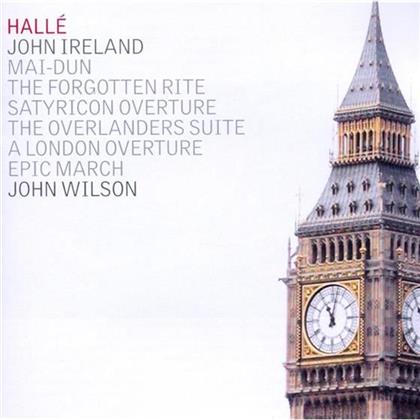 Wilson John/ Halle Orchestra & John Ireland (1879-1962) - Epic March, Forgotten Rite,