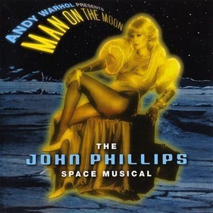 John Phillips - Andy Warhol Presents Man On The Moon