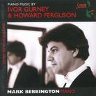Bebbington Mark, Klavier & Gurney Igor, Ferguson Howard - Piano Music By