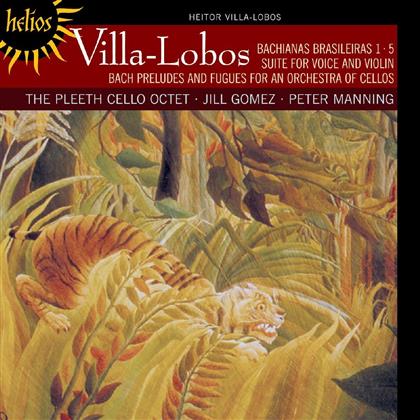 Pleeth Cello Octet, Gomez, Man & Heitor Villa-Lobos (1887-1959) - Villa-Lobos: Kammermusik