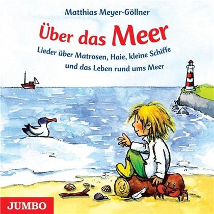 Matthias Meyer-Göllner - Ueber Das Meer